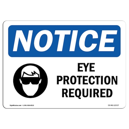 OSHA Notice Sign, Eye Protection Required With Symbol, 7in X 5in Decal